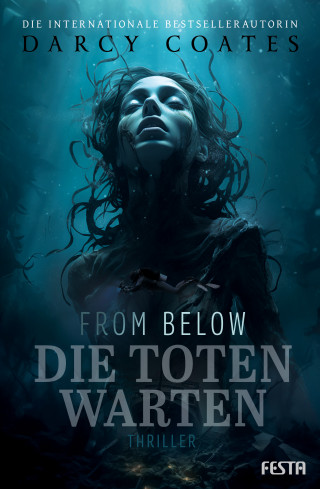 Darcy Coates: From Below - Die Toten warten