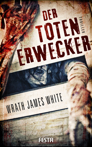 Wrath James White: Der Totenerwecker