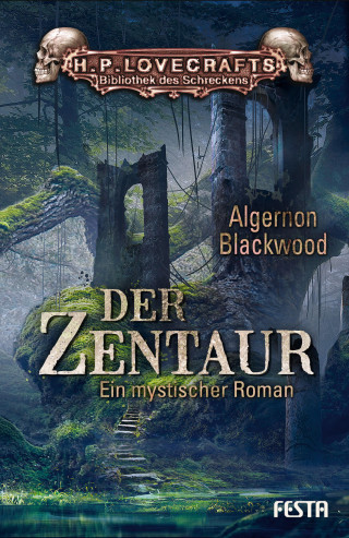 Algernon Blackwood: Der Zentaur