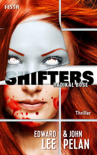 Edward Lee, John Pelan: SHIFTERS – Radikal böse