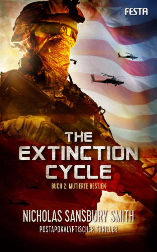 Nicholas Sansbury Smith: The Extinction Cycle - Buch 2: Mutierte Bestien