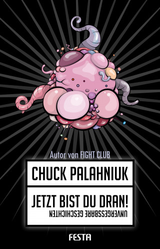 Chuck Palahniuk: Jetzt bist Du dran!