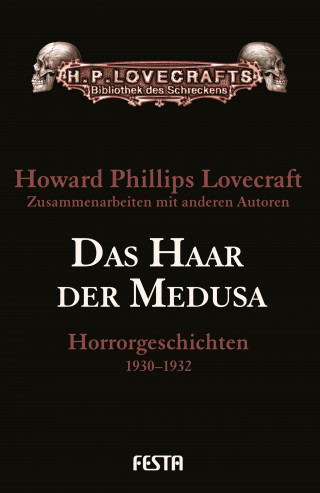 H. P. Lovecraft: Das Haar der Medusa