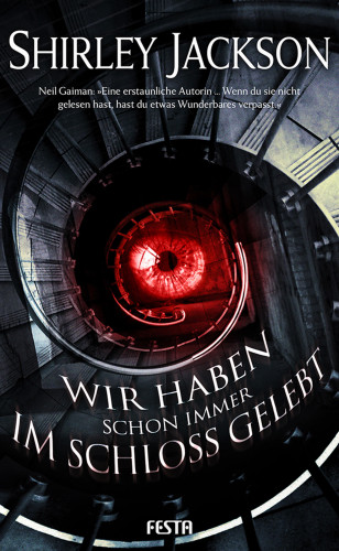 Shirley Jackson: Wir haben schon immer im Schloss gelebt