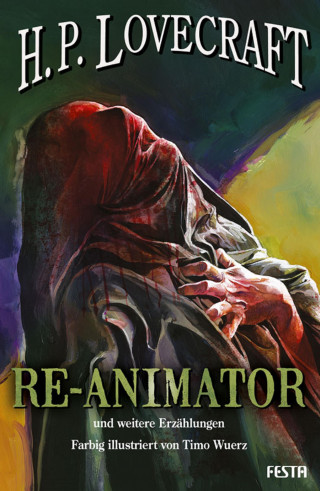 H. P. Lovecraft: RE-ANIMATOR - und weitere Erzählungen