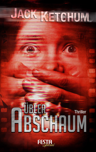 Jack Ketchum: Übler Abschaum
