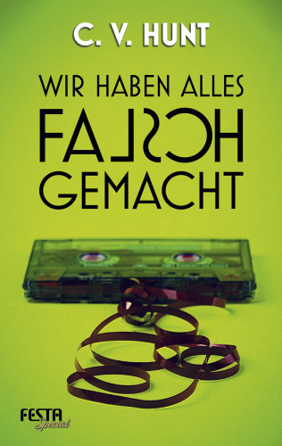 C. V. Hunt: Wir haben alles falsch gemacht