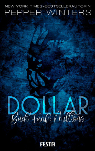 Pepper Winters: Dollar - Buch 5: Millions