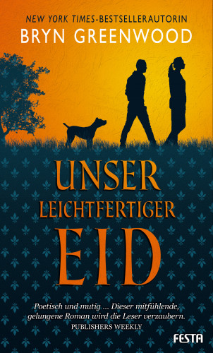Bryn Greenwood: Unser leichtfertiger Eid