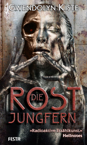 Gwendolyn Kiste: Die Rostjungfern