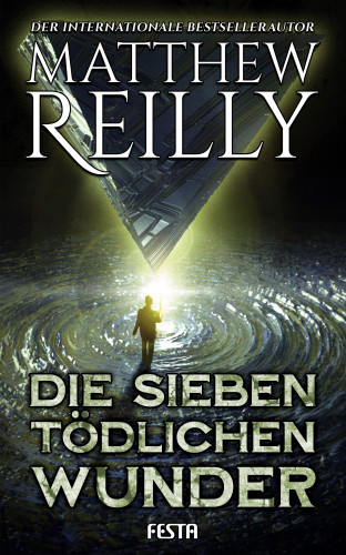 Matthew Reilly: Die sieben tödlichen Wunder