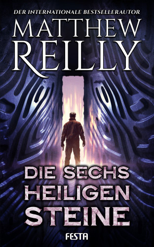Matthew Reilly: Die sechs heiligen Steine