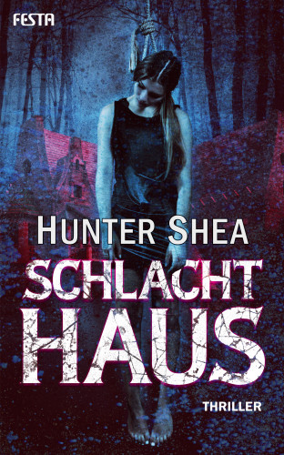 Hunter Shea: Schlachthaus