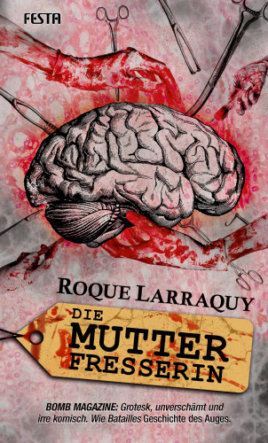 Roque Larraquy: Die Mutterfresserin