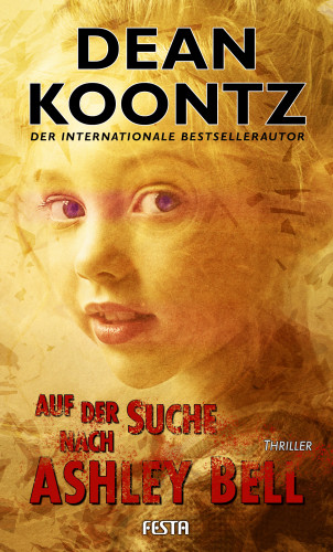 Dean Koontz: Auf der Suche nach Ashley Bell