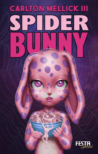 Carlton Mellick III: Spider Bunny