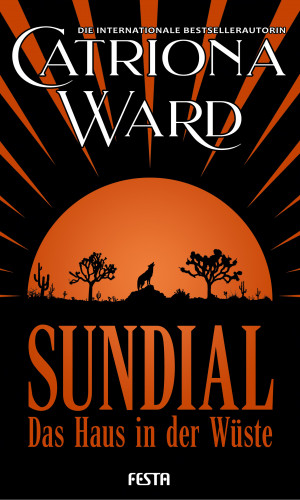 Catriona Ward: Sundial - Das Haus in der Wüste
