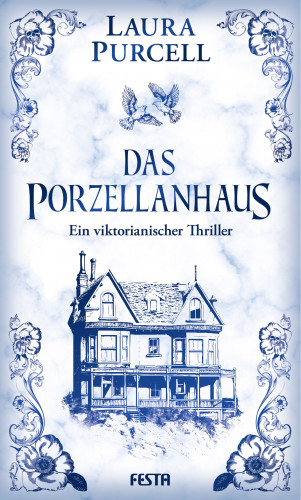 Laura Purcell: Das Porzellanhaus