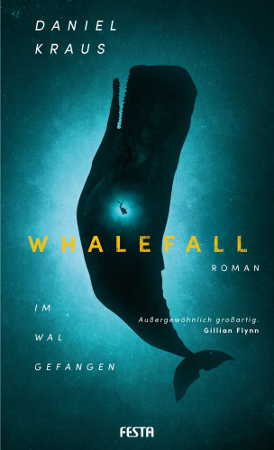Daniel Kraus: Whalefall - Im Wal gefangen