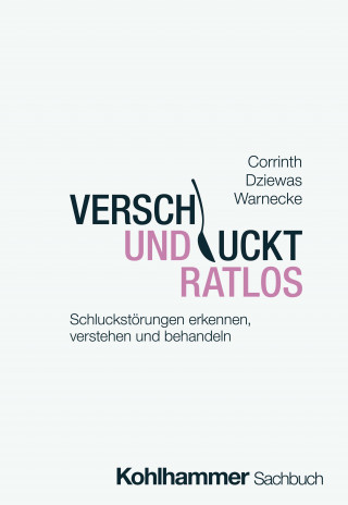 Thomas Corrinth, Rainer Dziewas, Tobias Warnecke: Verschluckt und ratlos