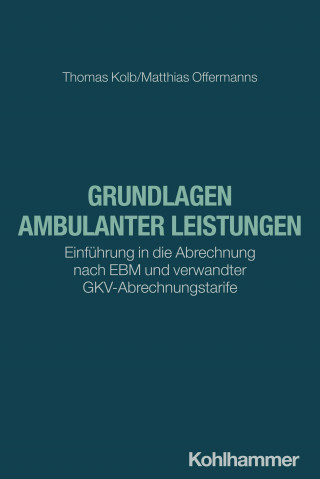 Thomas Kolb, Matthias Offermanns: Grundlagen ambulanter Leistungen