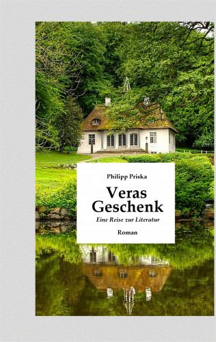 Philipp Priska: Veras Geschenk