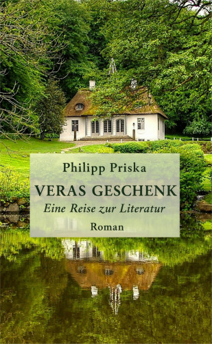 Philipp Priska: Veras Geschenk