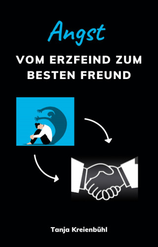 Tanja Kreienbühl: Angst