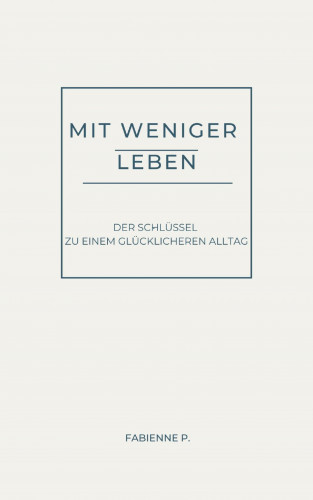 Fabienne P.: Mit weniger Leben