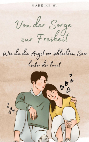 Mareike W.: Von der Sorge zur Freiheit