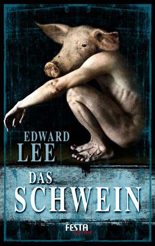 Edward Lee: Das Schwein