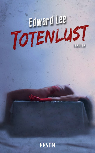 Edward Lee: Totenlust
