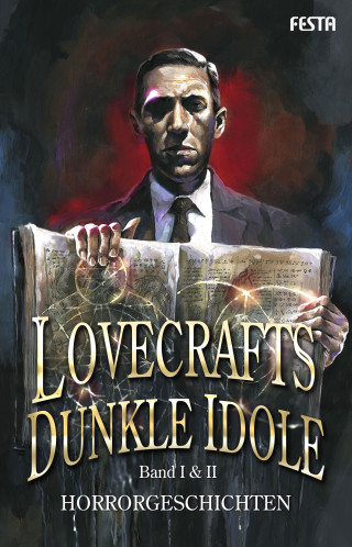 H. G. Wells, H. P. Lovecraft: Lovecrafts dunkle Idole – Band I & II