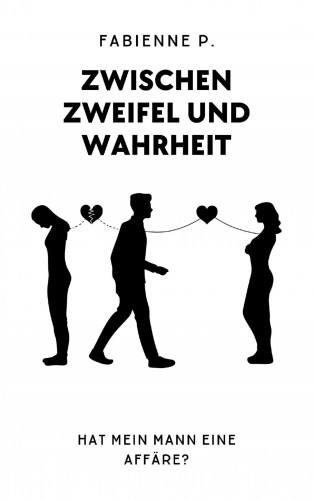 Fabienne P.: Zwischen Zweifel und Wahrheit