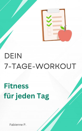 Fabienne P.: Dein 7 Tage Workout