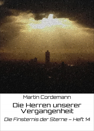 Martin Cordemann: Die Herren unserer Vergangenheit