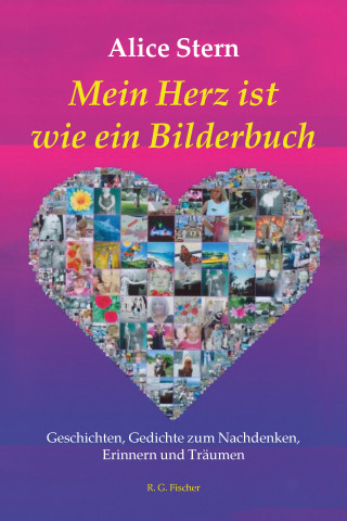 Alice Stern: Mein Herz ist wie ein Bilderbuch