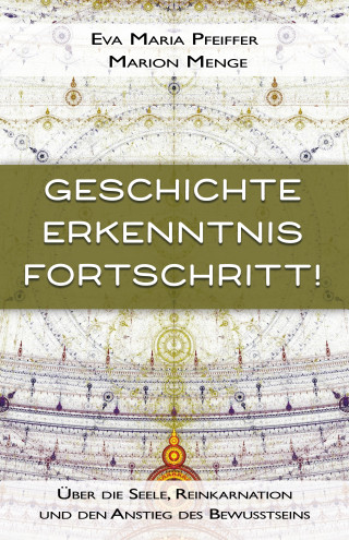 Eva Maria Pfeiffer, Marion Menge: Geschichte, Erkenntnis, Fortschritt!
