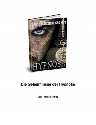 Anna Müller: Die Geheimnisse der Hypnose.
