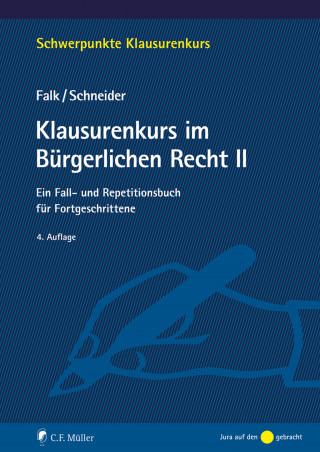 Ulrich Falk, Birgit Schneider: Klausurenkurs im Bürgerlichen Recht II