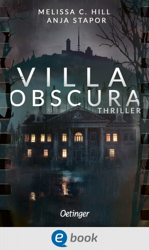 Melissa C. Hill, Anja Stapor: Villa Obscura
