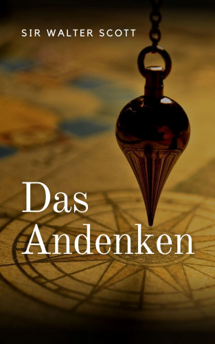 Walter Scott: Das Andenken