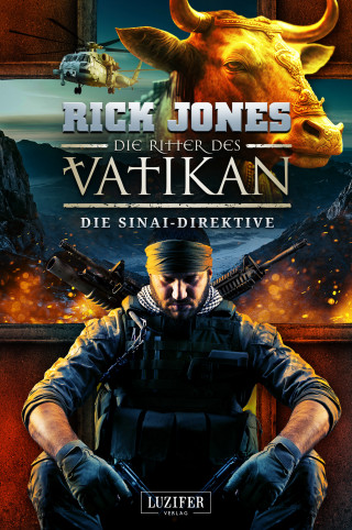 Rick Jones: DIE SINAI-DIREKTIVE (Die Ritter des Vatikan 17)