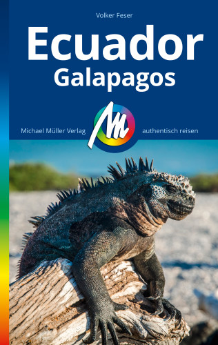 Volker Feser: MICHAEL MÜLLER VERLAG Ecuador Reiseführer