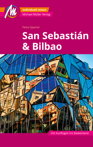 Petra Sparrer: MICHAEL MÜLLER REISEFÜHRER San Sebastián & Bilbao MM-City