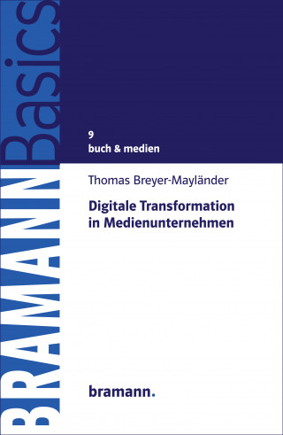 Thomas Breyer-Mayländer: Digitale Transformation in Medienunternehmen