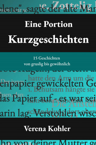 Verena Kohler: Eine Portion Kurzgeschichten