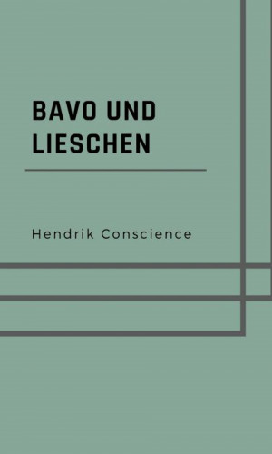 Heinrich Conscience: Bavo und Lieschen