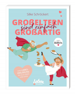 Silke Schröckert: Großeltern sind einfach großartig