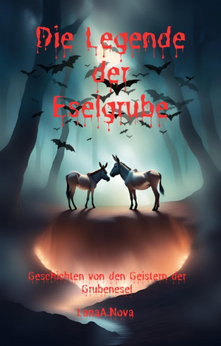 Luna A. Nova: Die Legende der Eselgrube